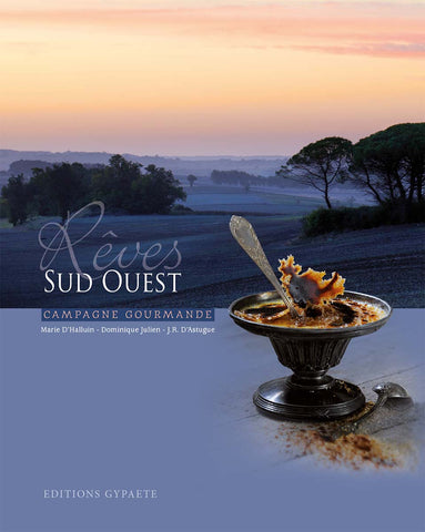 Rêves Sud-Ouest - Campagne gourmande