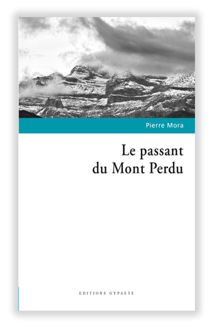 Le passant du Mont Perdu, de Pierre Mora