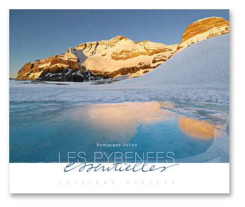 Pyrénées essentielles de Dominique Julien - Editions Gypaète