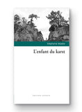 L'enfant du karst, de Stéphanie Abadie