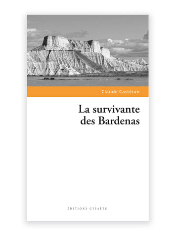La survivante des Bardenas, de Claude Castéran