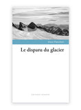 Le disparu du glacier, de Alain Planchon