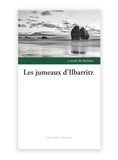 Les jumeaux d'Ilbarritz, de Lionel de Rafélis