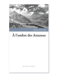 À l'ombre des Astazous, de Thibaut Bertrand