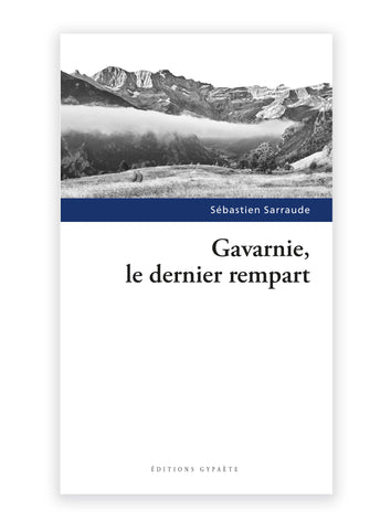Gavarnie, le dernier rempart, de Sébastien Sarraude