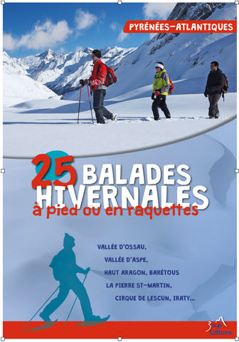 25 balades hivernales : Pyrénées atlantiques