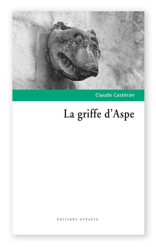 La griffe d'Aspe, de Claude Castéran