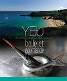 YEU, belle et gourmande - editions Gypaète