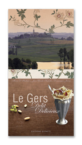Le Gers , délits délicieux - Editions Gypaète