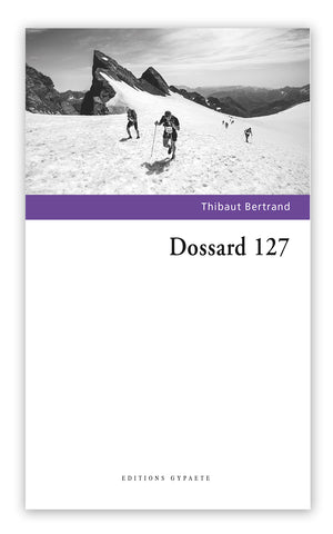 Dossard 127, de Thibaut Bertrand