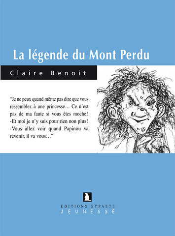 La légende du Mont Perdu - Claire Benoit - Editions Gypaète